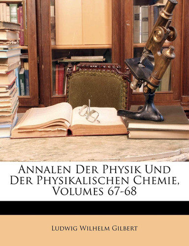 Annalen der Physik, Sieben und sechzigster Band (German Edition)