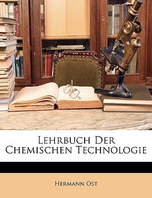 Lehrbuch Der Chemischen Technologie (German Edition)