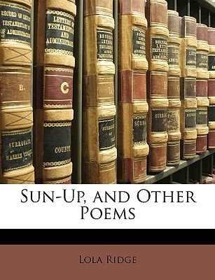 Sun-Up, and Other Poems