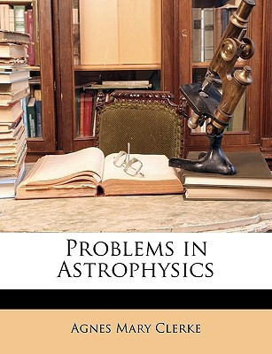 Problems in Astrophysics