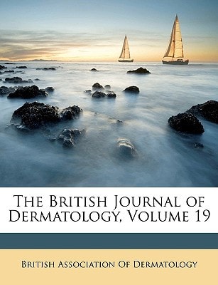 The British Journal of Dermatology, Volume 19