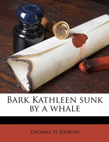 Bark Kathleen sunk by a whale