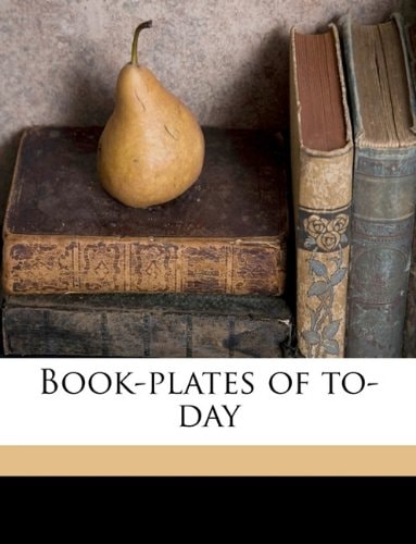 Book-plates of to-day