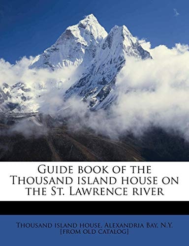 Guide book of the Thousand island house on the St. Lawrence river