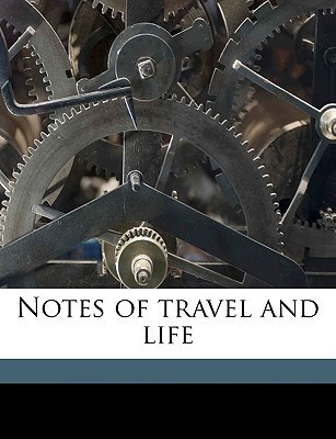 Notes of travel and life