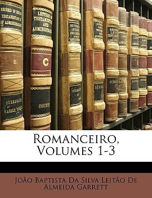 Romanceiro, Volumes 1-3 (Portuguese Edition)