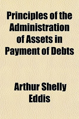 Principles of the Administration of Assets in Payment of Debts