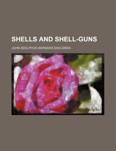 Shells and shell-guns