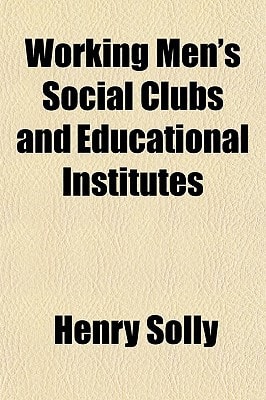 Working Men's Social Clubs and Educational Institutes
