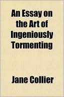 Essay on the Art of Ingeniously Tormenting