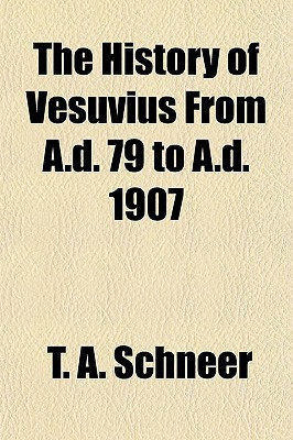 History of Vesuvius from a D 79 to a D 1907