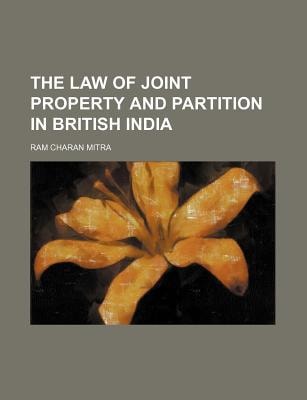 Law of Joint Property and Partition in British Indi
