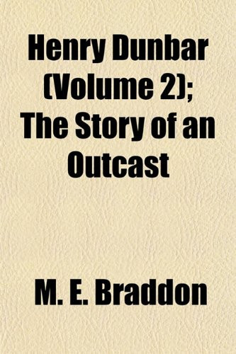 Henry Dunbar (Volume 2); The Story of an Outcast