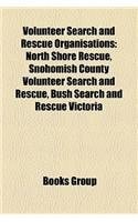 Volunteer Search and Rescue Organisations: North Shore Rescue, Snohomish County Volunteer Search and Rescue, Bush Search and Rescue Victoria