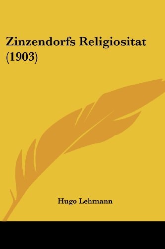 Zinzendorfs Religiositat (1903) (German Edition)
