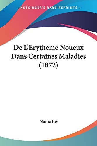 De L'Erytheme Noueux Dans Certaines Maladies (1872) (French Edition)