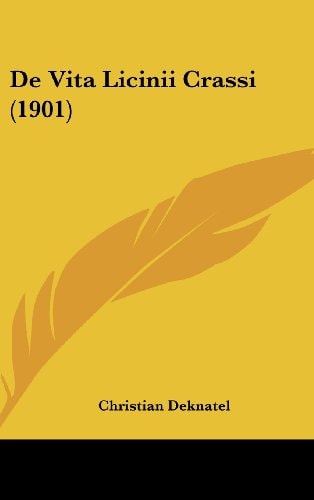 De Vita Licinii Crassi (1901) (Latin Edition)