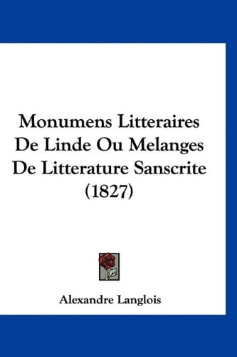 Monumens Litteraires De Linde Ou Melanges De Litterature Sanscrite (1827) (French Edition)