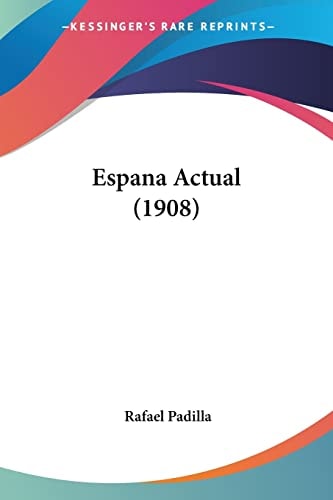 Espana Actual (1908) (Spanish Edition)