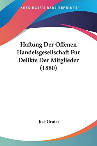 Haftung Der Offenen Handelsgesellschaft Fur Delikte Der Mitglieder (1880) (German Edition)