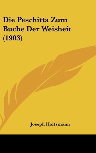 Die Peschitta Zum Buche Der Weisheit (1903) (German Edition)