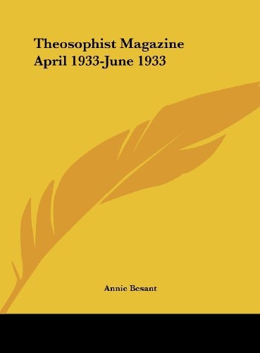 Theosophist Magazine April 1933-June 1933