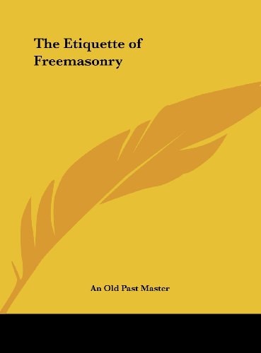 The Etiquette of Freemasonry