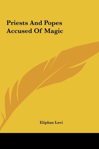 Priests And Popes Accused Of Magic