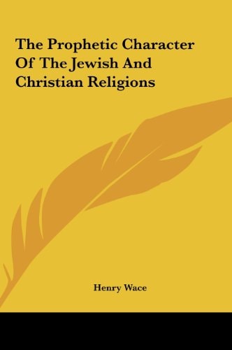 The Prophetic Character Of The Jewish And Christian Religions