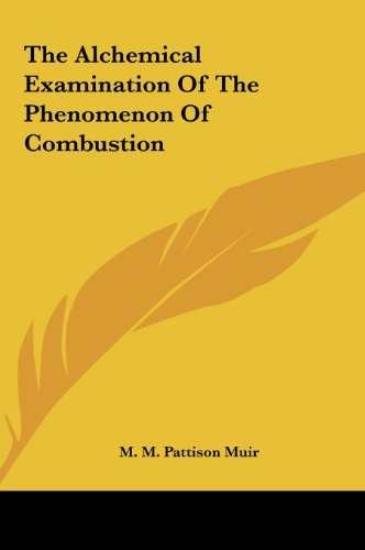 The Alchemical Examination Of The Phenomenon Of Combustion