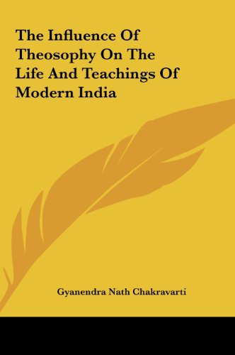 The Influence Of Theosophy On The Life And Teachings Of Modern India