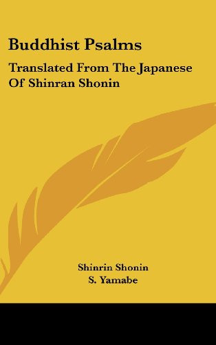 Buddhist Psalms: Translated From The Japanese Of Shinran Shonin