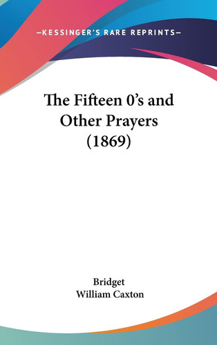 The Fifteen 0's and Other Prayers (1869)