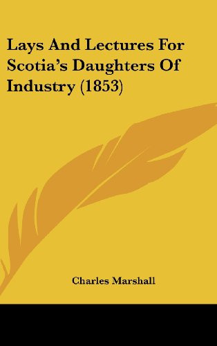 Lays and Lectures for Scotia's Daughters of Industry (1853)