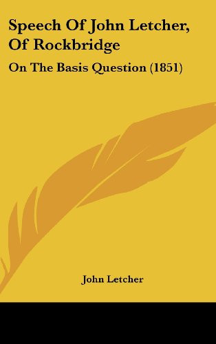 Speech of John Letcher, of Rockbridge: On the Basis Question (1851)