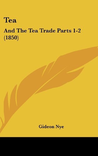 Tea: And the Tea Trade Parts 1-2 (1850)