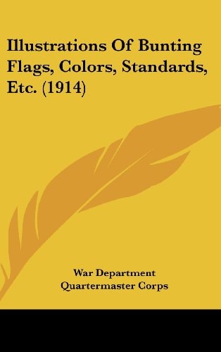 Illustrations Of Bunting Flags, Colors, Standards, Etc. (1914)