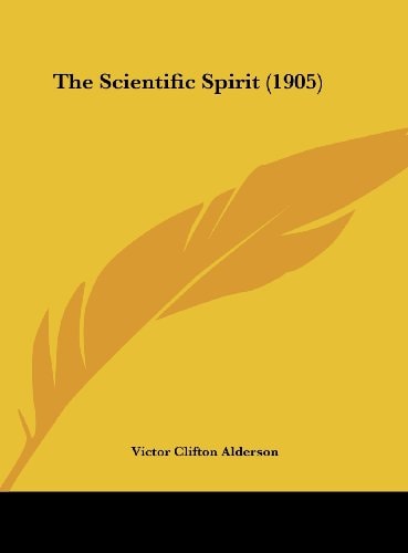 The Scientific Spirit (1905)