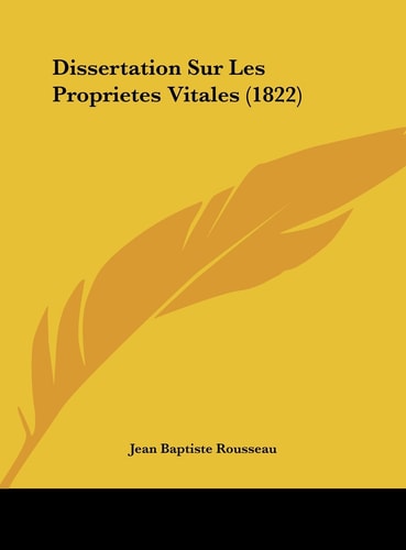 Dissertation Sur Les Proprietes Vitales (1822) (French Edition)