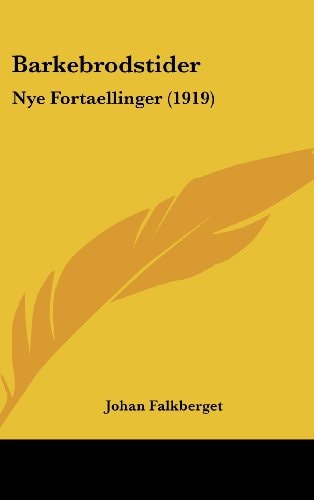Barkebrodstider: Nye Fortaellinger (1919) (Multilingual Edition)