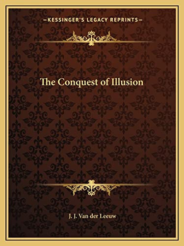 The Conquest of Illusion