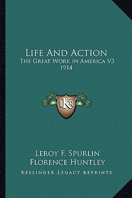 Life And Action: The Great Work in America V3 1914