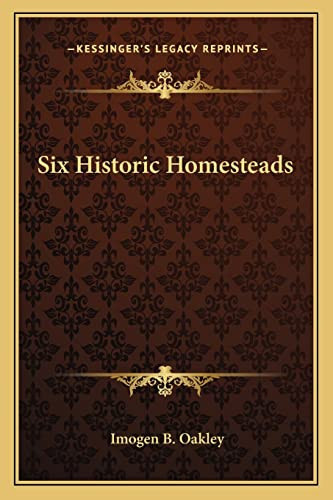 Six Historic Homesteads