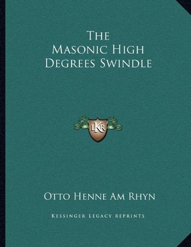 The Masonic High Degrees Swindle