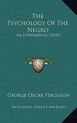 The Psychology Of The Negro: An Experimental Study