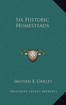Six Historic Homesteads