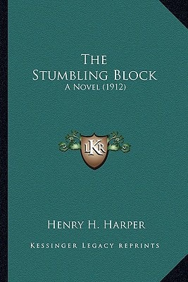 The Stumbling Block: A Novel (1912)