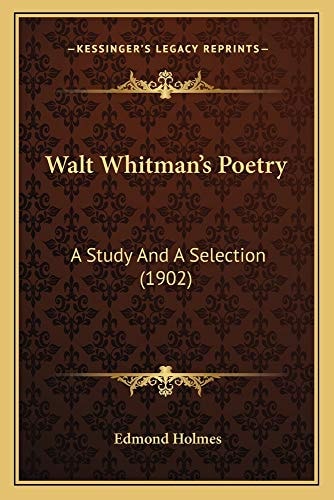 Walt Whitman's Poetry: A Study And A Selection (1902)