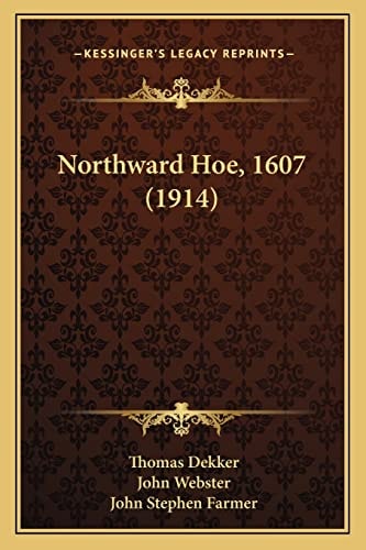 Northward Hoe, 1607 (1914)