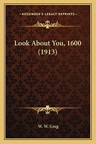Look About You, 1600 (1913)
